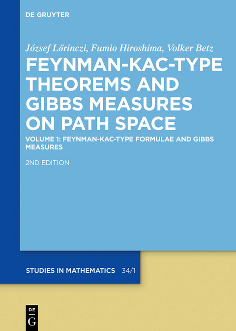 Feynman-Kac-Type Formulae and Gibbs Measures -  József Lörinczi,  Fumio Hiroshima,  Volker Betz