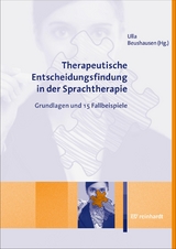 Therapeutische Entscheidungsfindung in der Sprachtherapie - 