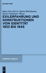 Exilerfahrung und Konstruktionen von Identit&auml;t 1933 bis 1945 - 