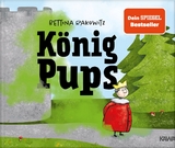 K&ouml;nig Pups - Bettina Rakowitz