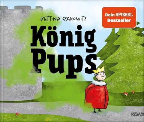 K&ouml;nig Pups - Bettina Rakowitz