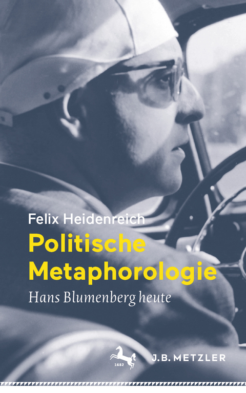 Politische Metaphorologie - Felix Heidenreich