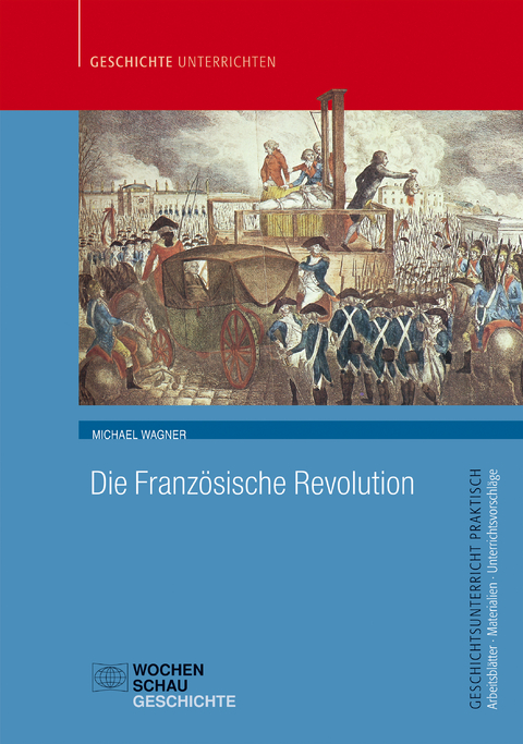Die Franz&ouml;sische Revolution - Michael Wagner