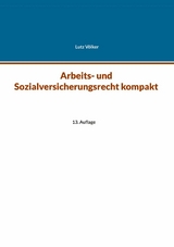Arbeits- und Sozialversicherungsrecht kompakt - Lutz V&ouml;lker