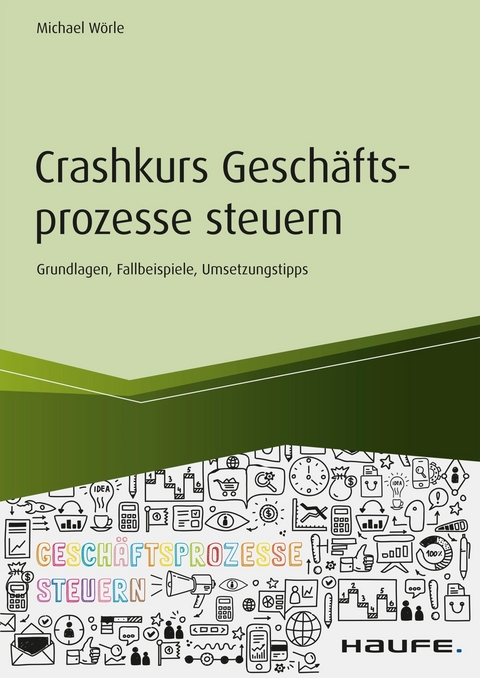 Crashkurs Gesch&auml;ftsprozesse steuern - Michael W&ouml;rle