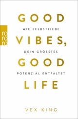 Good Vibes, Good Life - Vex King