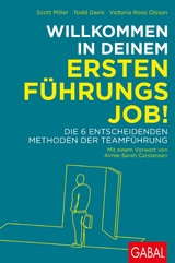 Willkommen in deinem ersten Führungsjob! -  Scott Miller,  Todd Davis,  Victoria Roos Olsson
