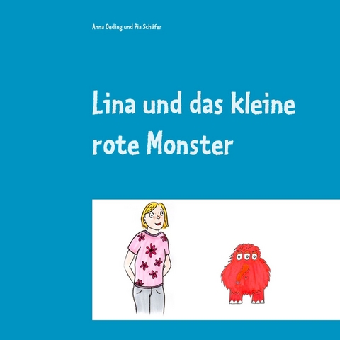 Lina und das kleine rote Monster - Anna Oeding, Pia Sch&auml;fer