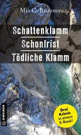 Schattenklamm - Schonfrist - T&ouml;dliche Klamm - Mia C. Brunner