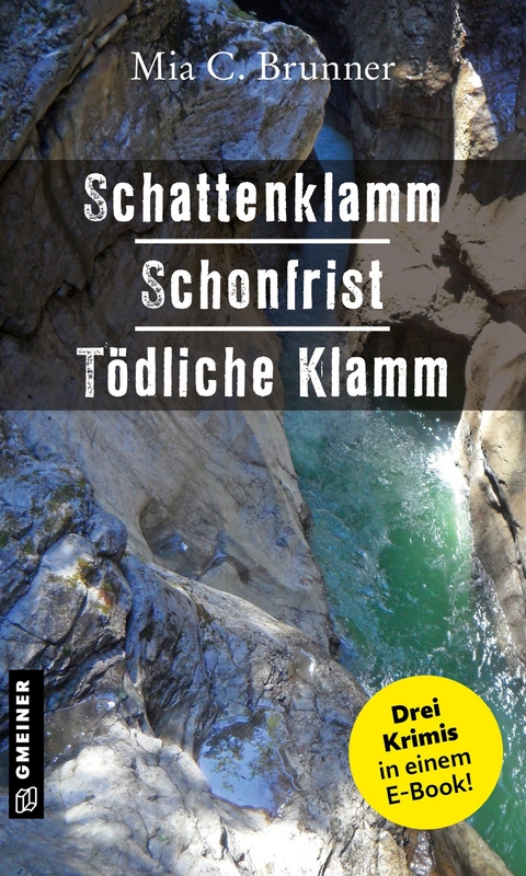 Schattenklamm - Schonfrist - T&ouml;dliche Klamm - Mia C. Brunner