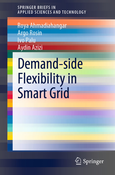 Demand-side Flexibility in Smart Grid - Roya Ahmadiahangar, Argo Rosin, Ivo Palu, Aydin Azizi