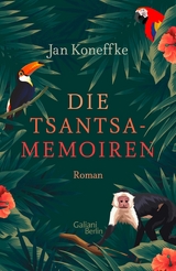 Die Tsantsa-Memoiren - Jan Koneffke