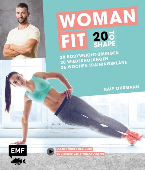 20 to Shape &ndash; Woman Fit ohne Ger&auml;te: 20 Bodyweight-&Uuml;bungen, 20 Wiederholungen, 36 Wochen Trainingspl&auml;ne - Ralf Ohrmann