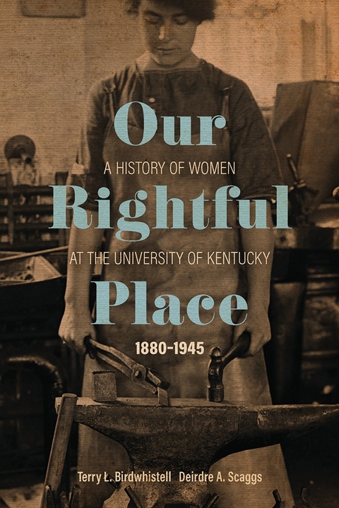 Our Rightful Place -  Terry L. Birdwhistell,  Deirdre A. Scaggs
