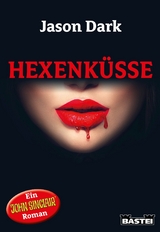 Hexenk&uuml;sse - Jason Dark