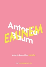 Antonia Baum &uuml;ber Eminem - Antonia Baum