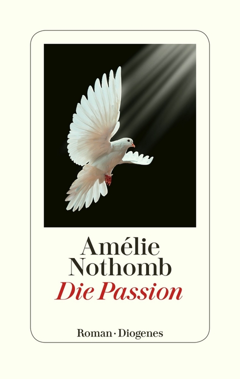Die Passion - Am&eacute;lie Nothomb