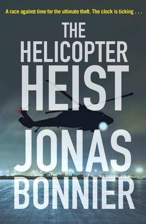 The Helicopter Heist - Jonas Bonnier