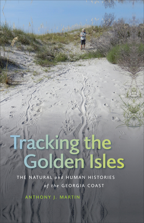 Tracking the Golden Isles - Anthony J. Martin