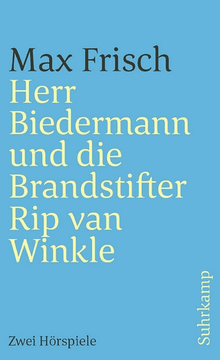 Herr Biedermann und die Brandstifter. Rip van Winkle