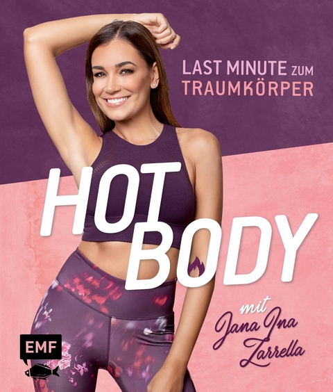 Hot Body! Last-Minute zum Traumk&ouml;rper mit Jana Ina Zarrella - Jana Ina Zarrella