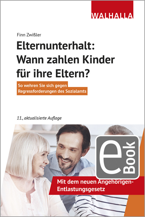 Elternunterhalt: Wann zahlen Kinder f&uuml;r ihre Eltern? - Finn Zwi&szlig;ler
