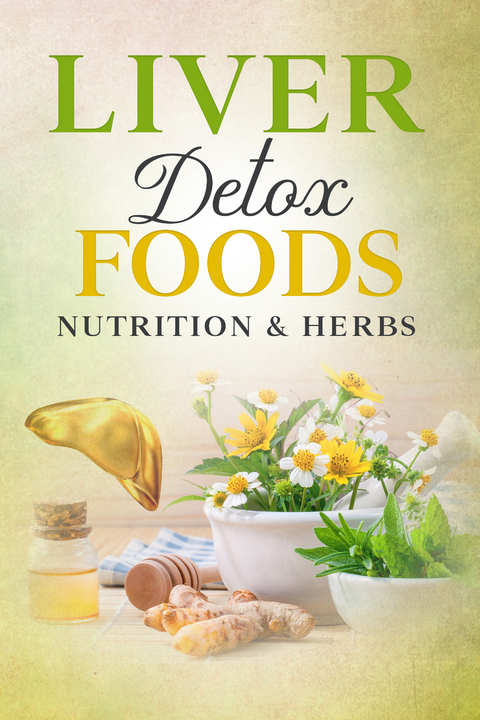 Liver Detox Foods Nutrition & Herbs - Ameet Aggarwal