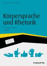 K&ouml;rpersprache und Rhetorik - Tiziana Bruno, Gregor Adamczyk, Wolfgang Bilinski