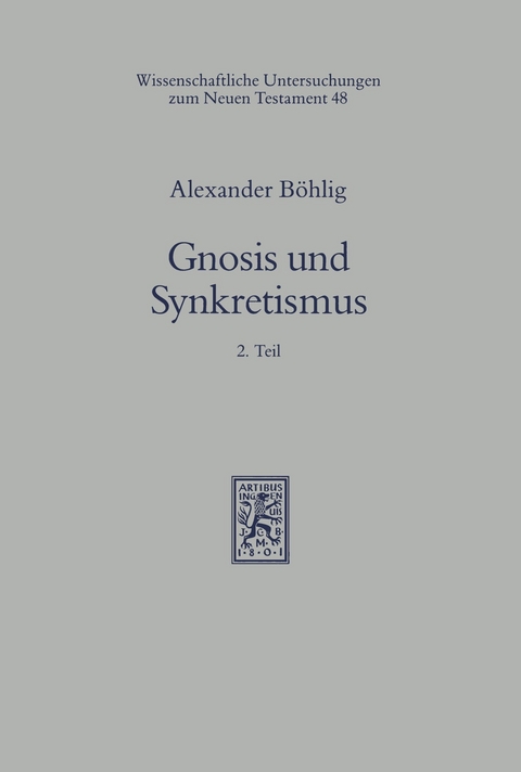 Gnosis und Synkretismus -  Alexander Böhlig