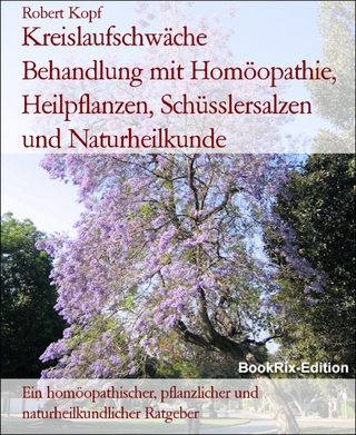 Kreislaufschwäche      Behandlung mit Homöopathie, Heilpflanzen, Schüsslersalzen und Naturheilkunde
