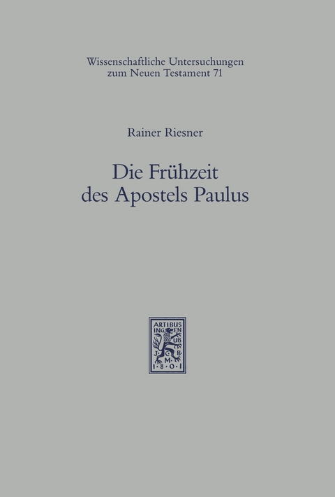 Die Fr&uuml;hzeit des Apostels Paulus -  Rainer Riesner