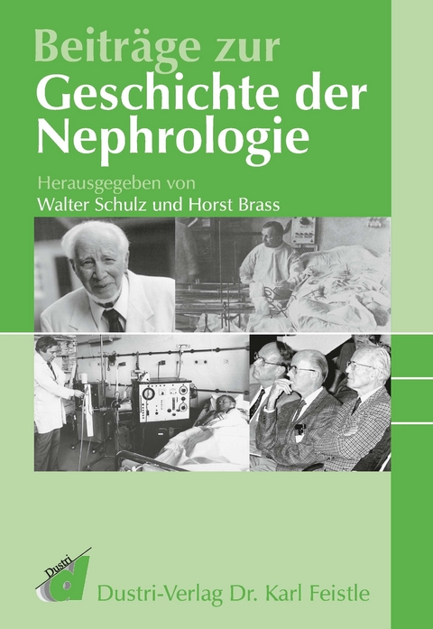 Beitr&auml;ge zur Geschichte der Nephrologie -  Walter Schulz,  Horst Brass