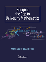 Bridging the Gap to University Mathematics - Edward Hurst, martin gould
