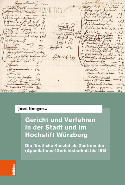 Gericht und Verfahren in der Stadt und im Hochstift W&uuml;rzburg -  Josef Bongartz