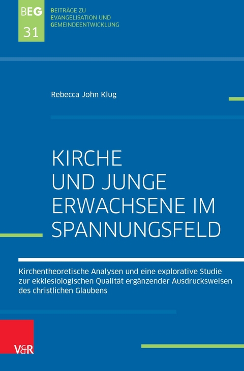 Kirche und Junge Erwachsene im Spannungsfeld -  Rebecca John Klug
