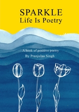 Sparkle - Life is Poetry - Pranjulaa Singh