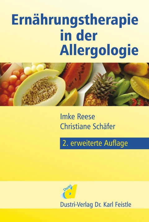 Ern&auml;hrungstherapie in der Allergologie -  Imke Reese,  Christiane Sch&auml;fer