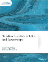 Taxation Essentials of LLCs and Partnerships -  Robert Ricketts,  Larry Tunnell