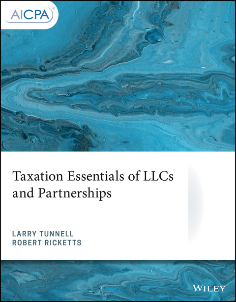 Taxation Essentials of LLCs and Partnerships -  Robert Ricketts,  Larry Tunnell