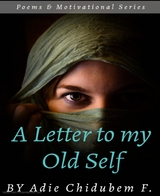 A Letter to my Old Self - Chidubem Adie