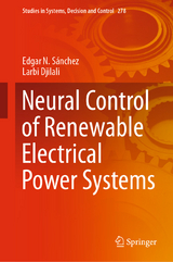 Neural Control of Renewable Electrical Power Systems - Edgar N. S&aacute;nchez, Larbi Djilali