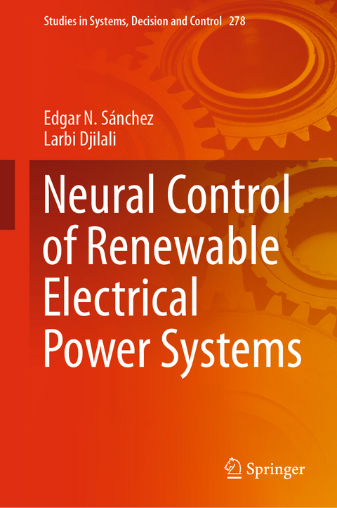 Neural Control of Renewable Electrical Power Systems - Edgar N. S&aacute;nchez, Larbi Djilali