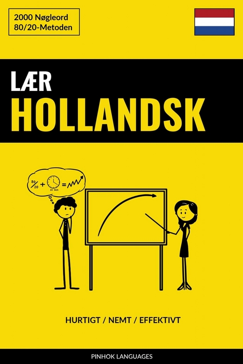 Lær Hollandsk - Hurtigt / Nemt / Effektivt -  Pinhok Languages