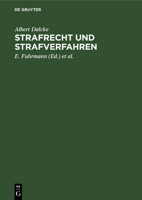 Strafrecht und Strafverfahren - Albert Dalcke