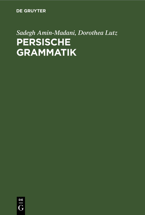 Persische Grammatik - Sadegh Amin-Madani, Dorotheea Lutz