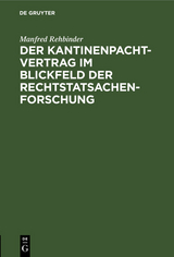 Der Kantinenpachtvertrag im Blickfeld der Rechtstatsachenforschung - Manfred Rehbinder