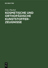 Kosmetische und Orthop&auml;dische Kunststofferzeugnisse - Fritz P&uuml;schel