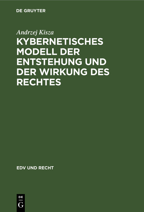 Kybernetisches Modell der Entstehung und der Wirkung des Rechtes - Andrzej Kisza