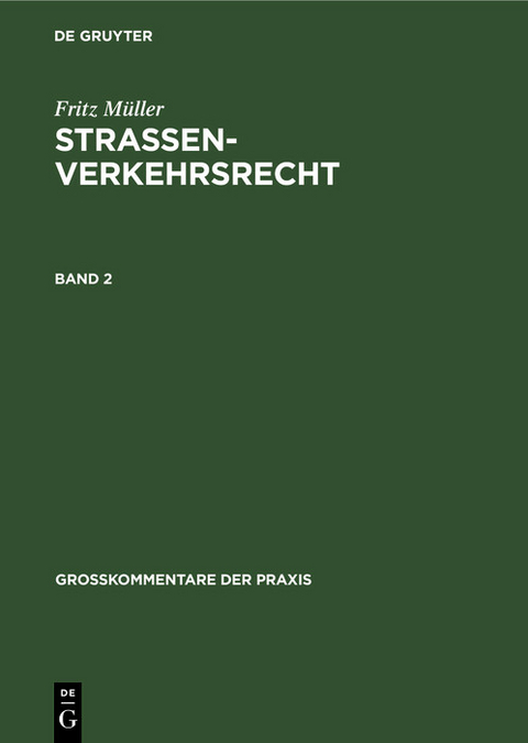 Fritz M&uuml;ller: Stra&szlig;enverkehrsrecht. Band 2 - 