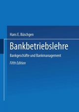 Bankbetriebslehre - Hans E. B&uuml;schgen